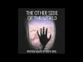 Matthew Lowth ft. Kathy Long- The Other Side Of The World
