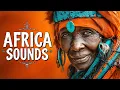 Lagu African Music to Relax | Sounds of the Savannah \u0026 Ancestral Tradition