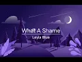 Download Lagu What A Shame - Leyla Blue (with lyrics)