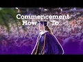 Commencement How To