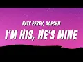 Download Lagu Katy Perry, Doechii - I’M HIS, HE’S MINE (Lyrics)