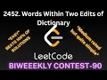 2452 Words Within Two Edits of Dictionary Biweekly Contest 90 LeetCode Medium MAANG
