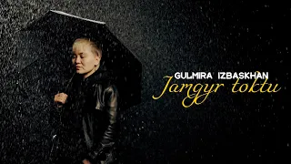 Gulmira Izbaskhan - Jamgyr Toktu [Official M/V]