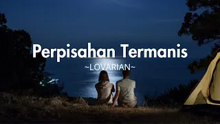 perpisahan termanis lovarian lyrick 