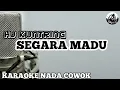 Lagu HJ KUNTRING - SEGARA MADU KARAOKE NADA COWOK