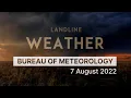 Weekly weather from the Bureau of Meteorology Sunday 7 August 2022