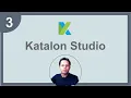 Katalon Studio for Complete Beginners Step by Step Masterclass Part 3