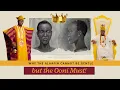 Download Lagu IFE VS OYO: Waarom Alaafin niet zacht kan zijn, maar Ooni wel | AbinibiHub