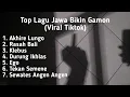 Download Lagu Top Lagu Jawa ( Slowed ) Bikin Gamon - Viral Tiktok