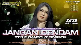 dj simpatik jangan dendam viral 2k25 trap party middle cetas cetus full aransemen dangdut original 