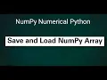 NumPy Numerical Python Save and Load NumPy Array