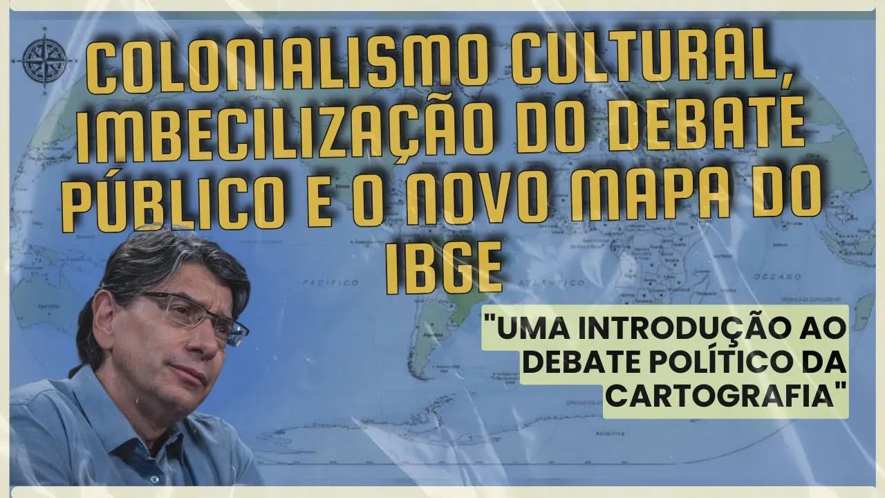 Colonialismo cultural, imbecilização do debate público e o novo mapa do IBGE