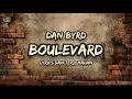 Download Lagu Boulevard - Dan Byrd (Lirik Lagu Terjemahan)