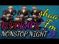 Lagu Shaa fm Nonstop Night With Feedback live Nonstop