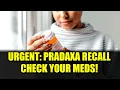 FDA Issues Nationwide Recall for Pradaxa Blood Thinners - What You Need to Know