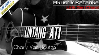 Download Lintang Ati - Charly Van Houten (Akustik karaoke) || lirik dan kunci gitar MP3