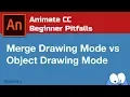 Animate CC Beginner PItfalls Merge vs Object Drawing Mode