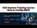 15 DSS Express Series - How to configure ANPR Search Vehicle records Urdu Hindi