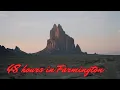 48 hours in Farmington NM a quick tour