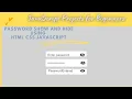 Show hide password using eye icon example toggles between showing the password password toggle