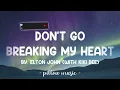 Don't Go Breaking My Heart - Elton John With Kiki Dee (Lyrics) 🎵