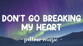 dont go breaking my heart elton john with kiki dee lyrics 