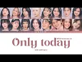 Download Lagu JKT48 Only today (Version new era) Color coded lyrics