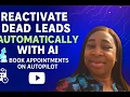 Reactivate Dead Leads Automatically with AI - Book Appointments on Autopilot