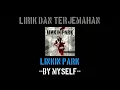 Download Lagu By Myself - Linkin Park (lirik terjemahan)