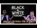 SMASH OR PASS THE HOMIES BLACK and WHITE Podcast EP4 Charcoal Arianna Flowers