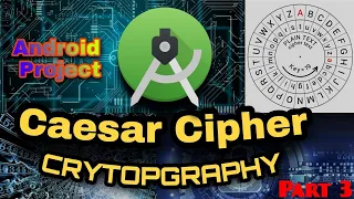 Caesar Cipher Algorithm Project in Android Studio Cryptography Project with JAVA in Android PART 3