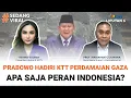 Download Lagu Prabowo Hadiri KTT Perdamaian Gaza, Apa Saja Peran Indonesia? | SEDANG VIRAL