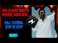 How To Make Smooth Reverse On Node Easy Full Tutorial Step By Step DB EDITX