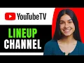 YouTube TV Channel Lineup - Full Guide