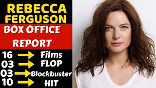 rebecca ferguson hit and flop all movies list with box office collection and imdb rating