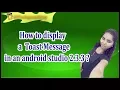 003 - How to display a toast message in an android studio 2 3 3