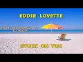 KB0111   EDDIE LOVETTE   STUCK ON YOU KARAOKE