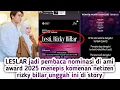 Download Lagu LESLAR JADI PEMBACA NOMINASI DI AMI, MENEPIS KOMENTAR NETIZEN RIZKY BILLAR UNGGAH INI