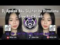 Download Lagu DJ APAKAH AKU SEJAHAT ITU DI MATAMU | DJ SLOW AND REVEB BY ZX RMX FYP TIKTOK TERBARU 2025  !