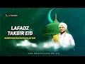 Lafadz Takbir Eid | Hadroh Majelis Rasulullah SAW
