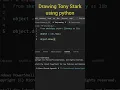 Drawing Tony Stark sketch using python library in 45 secs