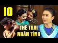 Download Lagu Phim Cổ Tích Việt Nam Dài Tập THẾ THÁI NHÂN TÌNH Phần 10 | Cổ tích Việt Nam Mới Hay Nhất 2022 THVL