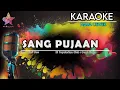 SANG PUJAAN KARAOKE || NADA CEWEK