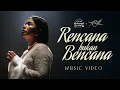 Download Lagu Ruth Sahanaya X Musikal Keluarga Cemara - Rencana Bukan Bencana (Music Video)
