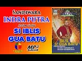 Download Lagu SANDIWARA INDRA PUTRA DALAM CERITA IBLIS GUA BATU