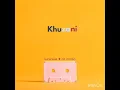 Download Lagu Khuzani (feat.Mr nation)