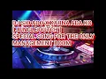 Download Lagu DJ SIO ADO X KARNA ADA KO [ JUNGLE DUTCH ] SPECIAL SONG FOR THE ONLY MANAGEMENT BOOM