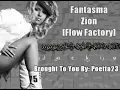 Zion-Fantasma flow factory