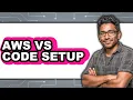AWS vs VS Code Setup - Which Is Better