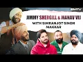 Download Lagu ਜਿੰਮੀ ਸ਼ੇਰਗਿੱਲ ਤੇ ਮਾਨਵ ਵਿਜ ਨਾਲ ਸਿਮਰਨਜੋਤ ਮੱਕੜ ਦਾ ਧਾਕੜ Interview | SMTV